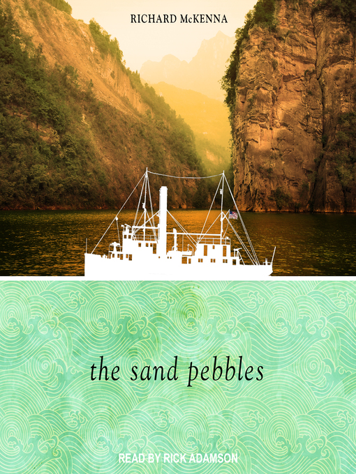 Title details for The Sand Pebbles by Richard McKenna - Available